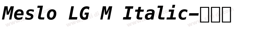 Meslo LG M Italic字体转换